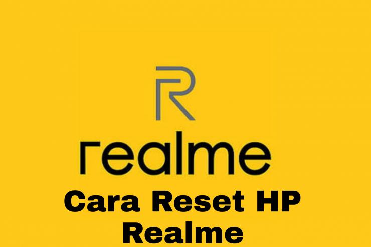 Cara Reset HP Realme dan Restart Realme yang Mudah